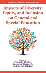 Impacts of Diversity, Equity, and Inclusion on General and Special Education - Festus E. (Sunny Educational Consulting Obiakor ; Jr. Gibson ; Anthony F. (Saint Xavier University Rotatori - 9781806869268