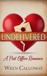 Undelivered - Wren Calloway - 9781807001421