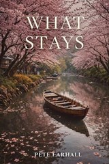 What Stays - Pete Farhall - 9781807009199