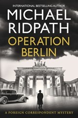 Operation Berlin - Michael Ridpath - 9781807030094