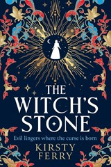 The Witch’s Stone - Kirsty Ferry - 9781807037987