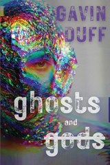 Ghosts and Gods - Gavin Duff - 9781807045739