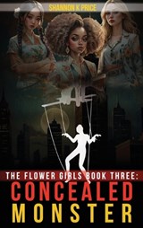The Flower Girls Book Three - Shannon K Price - 9781807049539