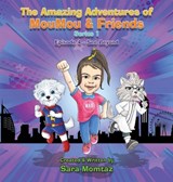 The Amazing Adventures of MouMou & Friends - Sara Momtaz - 9781807230326