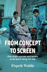 From Concept To Screen - Elspeth Waldie - 9781807230630