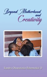 Beyond Motherhood - Sandra Oluwatosin Eshemokai O - 9781807231644