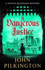 A Dangerous Justice - John Pilkington - 9781807345983
