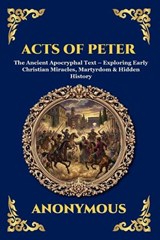 Acts of Peter - Anonymous - 9781807526207