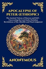 Apocalypse of Peter (Ethiopic) - Anonymous - 9781807527013
