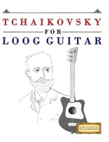 Tchaikovsky for Loog Guitar - E C Masterworks - 9781807563417