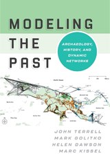 Modeling the Past - John Terrell ; Mark Golitko ; Helen Dawson ; Marc Kissel - 9781807580278