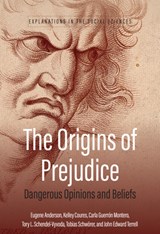 The Origins of Prejudice - E N Anderson ; Kelley Coures ; Carla Guerron Montero ; Tory L Schendel-Vyvoda - 9781807581091