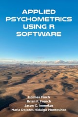 Applied Psychometrics Using R Software - Holmes (Ball State University Finch ; Brian F. (Washington State University French ; Jason C. (University of Louisville Immekus ; Maria Dolores Hidalgo (University of Murcia Montesinos - 9781807914738
