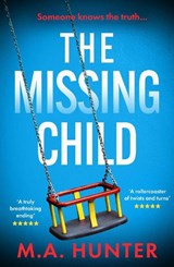 The Missing Child - M A Hunter - 9781807956301