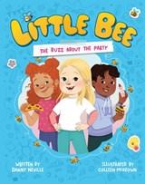 Little Bee: The Buzz About the Party (Little Bee 1) - Danny Neville - 9781834020471
