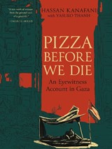 Pizza Before We Die - Hassan Kanafani - 9781834050324