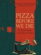 Pizza Before We Die - Hassan Kanafani - 9781834050324