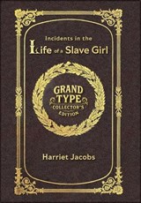 Large Print - Incidents in the Life of a Slave Girl - Grand Type Collector's Edition - Matte Hardcover with Dust Jacket - Harriet Jacobs - 9781834122670