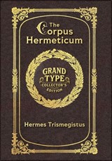 Large Print - The Corpus Hermeticum - Grand Type Collector's Edition - Matte Hardcover with Dust Jacket - Hermes Trismegistus - 9781834122724