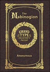 Large Print - The Mabinogion - Grand Type Collector's Edition - Matte Hardcover with Dust Jacket - Anonymous - 9781834122755