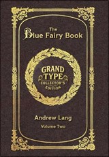 Large Print - The Blue Fairy Book, Volume 2 of 2 - Grand Type Collector's Edition - Matte Hardcover with Dust Jacket - Andrew Lang - 9781834123622