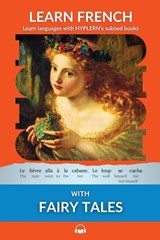 Learn French with Fairy Tales - Kees van den End - 9781834251196