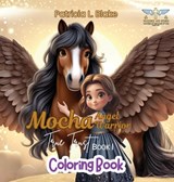 Mocha Angel Warrior: True Trust Book 1 Coloring Book - Patricia L. Blake - 9781834301464
