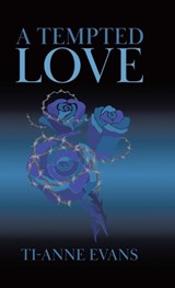A Tempted Love - Ti-Anne Evans - 9781834380926