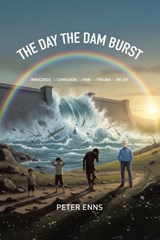 The Day the Dam Burst - Peter Enns - 9781834380964