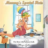 Mommy's Special Hats - Megan Geller - 9781834382913