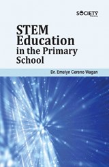 STEM Education in the Primary School - Emelyn Cereno Wagan - 9781834410470