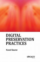 Digital Preservation Practices - A.K. Sharma ; Kunal Gaurav - 9781834410746