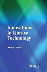 Innovations in Library Technology - Kumar Gaurav - 9781834410807
