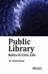 Public Library Roles in Civic Life - Vinod Kumar - 9781834410838