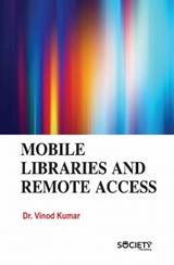 Mobile Libraries and Remote Access - Vinod Kumar - 9781834410852
