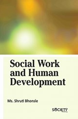 Social Work and Human Development - Shruti Bhonsle - 9781834411095