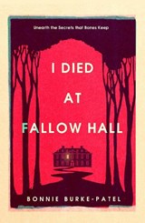I Died at Fallow Hall - BURKE-PATEL,  Bonnie - 9781835010808