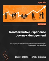 Transformative Experience Journey Management - Diane Magers ; Stacy Sherman - 9781835081136