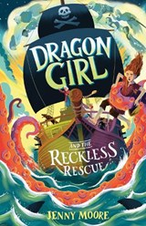 Dragon Girl and the Reckless Rescue - Jenny Moore - 9781835111024