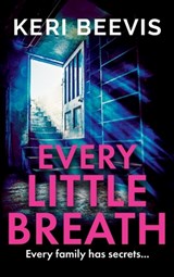 Every Little Breath - Keri Beevis - 9781835180396