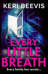 Every Little Breath - Keri Beevis - 9781835180419