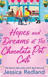 Hopes and Dreams at The Chocolate Pot Cafe - Jessica Redland - 9781835183298