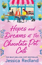 Hopes and Dreams at The Chocolate Pot Cafe - Jessica Redland - 9781835183304