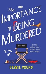 The Importance of Being Murdered - Debbie Young - 9781835185711