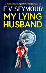 MY LYING HUSBAND - E. V. Seymour - 9781835262832