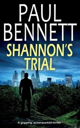 SHANNON'S TRIAL a gripping, action-packed thriller - BENNETT,  Paul - 9781835263600