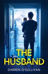 The Husband: An absolutely gripping psychological thriller - Darren O'Sullivan - 9781835269039