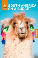 Rough Guides South America on a Budget: Travel Guide with eBook - Rough Guides ; Sara Humphreys ; Heather Jasper ; Sarah Miles - 9781835295403