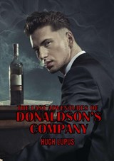 The Last Adventures Of Donaldson's Company - Hugh Lupus - 9781835308264