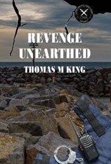 Revenge Unearthed - Thomas M. King - 9781835309292